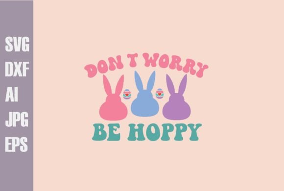 Don t Worry Be Hoppy Svg Design Review