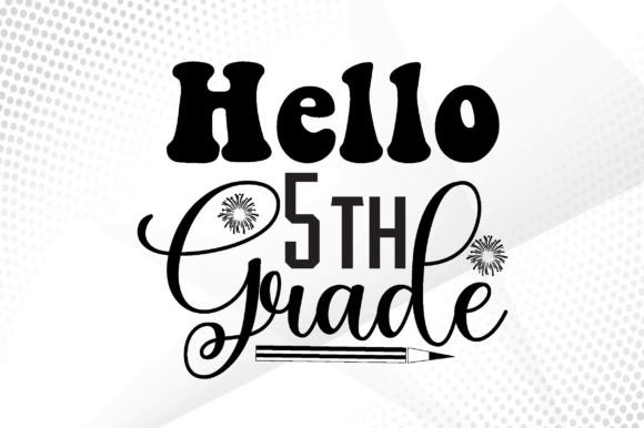 Hello 5th Grade Svg Review