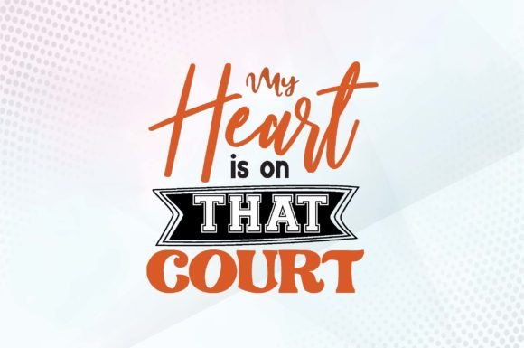 My Heart is on That Court Svg Design Review