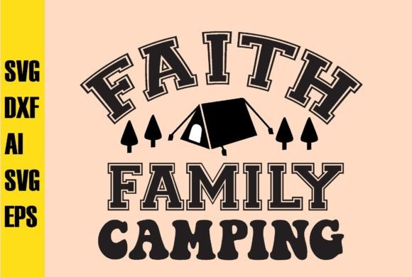 Review of Faith Family Camping Svg Design
