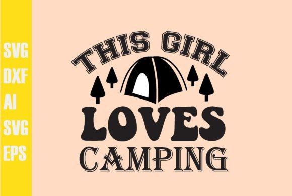This Girl Loves Camping Svg Design Review